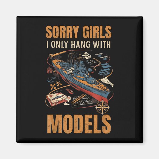 Entschuldigung Mädchen, ich hänge nur mit Models a Magnet (Vorne)
