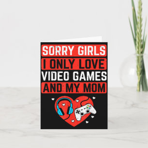 Entschuldigung Mädchen ich liebe Videospiele und M Karte