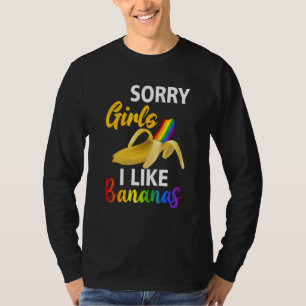 Entschuldigung Mädchen ich mag Regenbogen Bananen T-Shirt