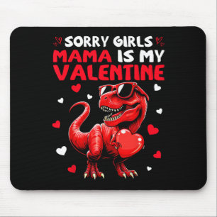 Entschuldigung Mädchen Mama ist mein Valentins-Din Mousepad