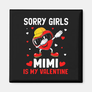 Entschuldigung Mädchen Mimi ist mein Valentinstag- Magnet