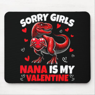 Entschuldigung Mädchen Nana ist mein Valentins-Din Mousepad