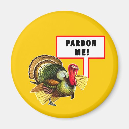 Entschuldigung Me Funny Turkey Day Design Magnet (Vorne)