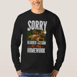 Entschuldigung, mein Bartagame hat meine Hausaufga T-Shirt