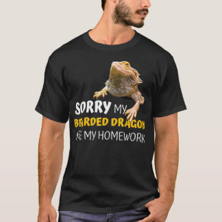 Entschuldigung, mein Bartagame hat meine Hausaufga T-Shirt