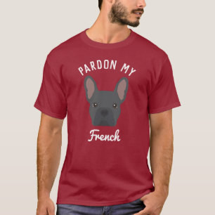 Entschuldigung mein Französisch T-Shirt