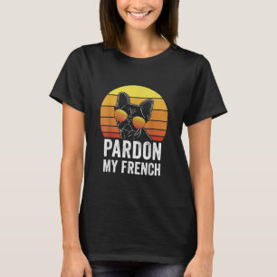 Entschuldigung Mein französischer Hund Lover Gabe  T-Shirt