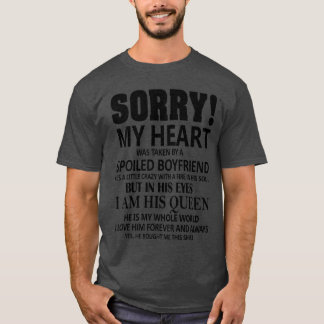 Entschuldigung, mein Herz wurde von einem verwöhnt T-Shirt