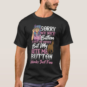 Entschuldigung, mein netter Knopf ist außer Betrie T-Shirt