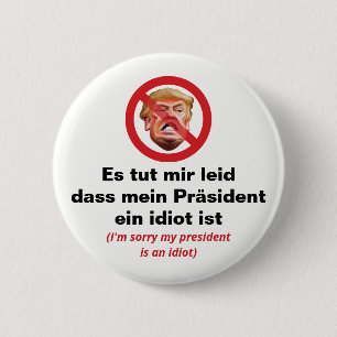 Entschuldigung, mein Präsident ist ein Idiot - Deu Button