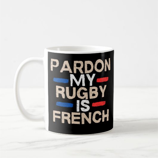 Entschuldigung, mein Rugby ist Franzose Kaffeetasse (Links)