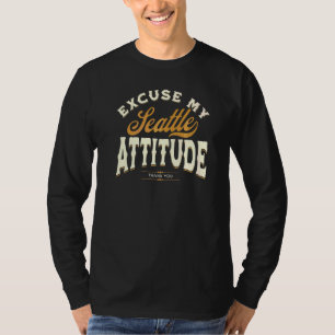 Entschuldigung Meine Seattle Attitüde Danke Für Mä T-Shirt