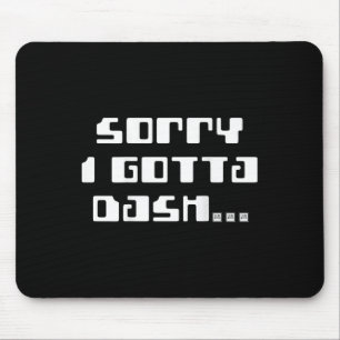 Entschuldigung, muss los Video Spiel Geometrie Vid Mousepad