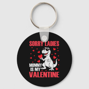 Entschuldigung Mutti ist mein Valentinstag Liebens Schlüsselanhänger
