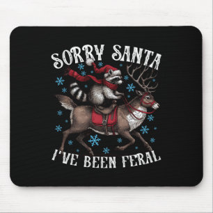 Entschuldigung Santa, ich bin ein wilder Waschbär Mousepad