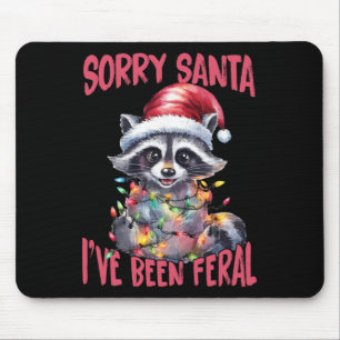 Entschuldigung Santa, ich bin wild gewesen Lustige Mousepad