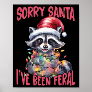 Entschuldigung Santa, ich bin wild gewesen Lustige Poster