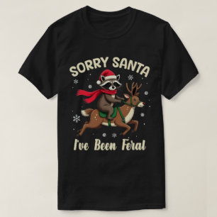 Entschuldigung Santa, ich bin wild gewesen Lustige T-Shirt