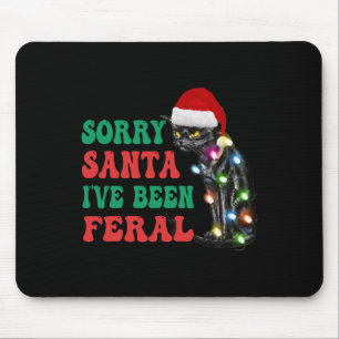 Entschuldigung Santa, ich bin wild gewesen Spaß Ka Mousepad