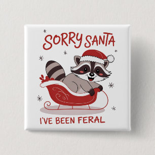 Entschuldigung Santa, ich bin wild Witze Weihnacht Button