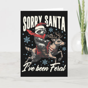 Entschuldigung Santa, ich war ein wilder Waschbär- Karte