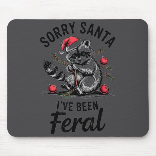 Entschuldigung Santa ich war wild Lustiger Waschbä Mousepad (Vorne)