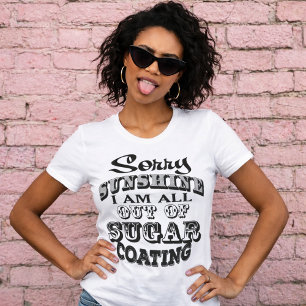Entschuldigung Sonnenschein Lustiges T-Shirt (WHT)