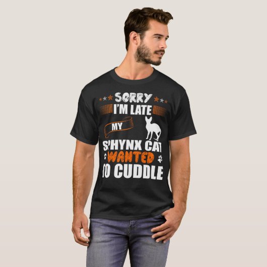 Entschuldigung Sphynx-Katze Wollte auf Cuddle T-Shirt (Vorne ganz)