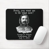 Entschuldigung, was soll ich jetzt tun, George Cke Mousepad (Mit Mouse)