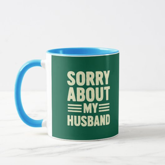 Entschuldigung wegen meines Mannes. Tasse (Links)