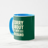 Entschuldigung wegen meines Mannes. Tasse (Vorderseite Links)