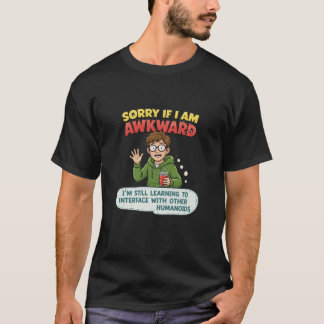 Entschuldigung, wenn ich beim Lernen der Schnittst T-Shirt