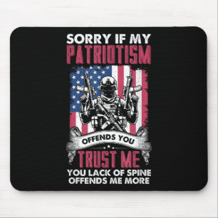 Entschuldigung, wenn mein Patriotismus Sie beleidi Mousepad