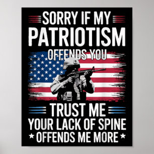 Entschuldigung, wenn mein Patriotismus Sie beleidi Poster