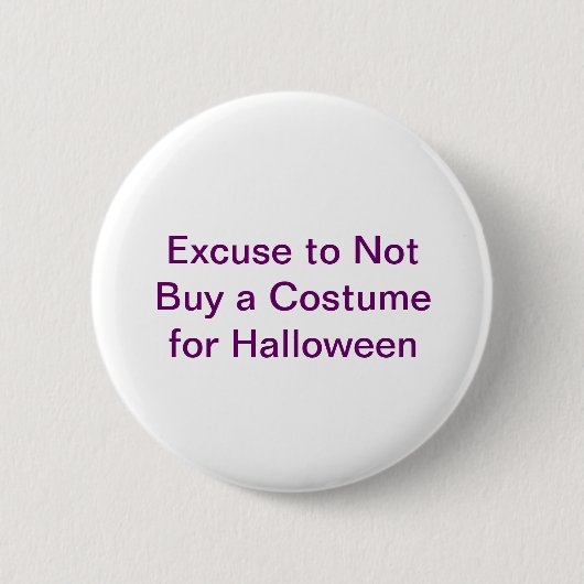 Entschuldigung, zum eines Kostüms für Halloween Button (Vorderseite)