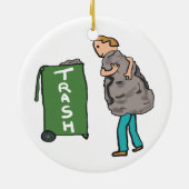 Entsorgen Sie den Müll Keramik Ornament (Hinten)