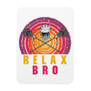 Entspann dich Bro Lacrosse Magnet