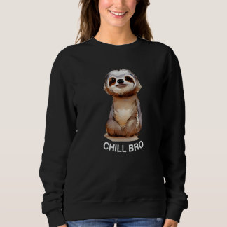 Entspann dich Bruder, Lustiges Faultier Meme, Faul Sweatshirt