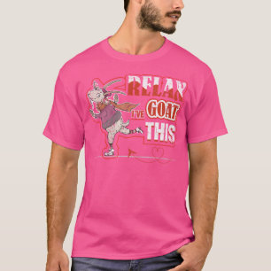 Entspann dich, dass ich diese Ziege Got habe T-Shirt