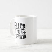 Entspann dich, dass ich müde bin! kaffeetasse (Vorderseite Links)