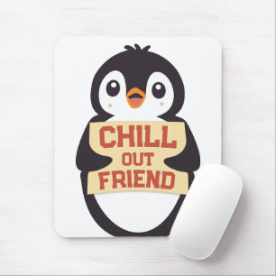 Entspann dich, Freund: Süßer Pinguin mit einem Sch Mousepad