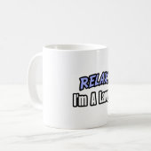 Entspann dich, ich bin Anwalt Kaffeetasse (Vorderseite Links)
