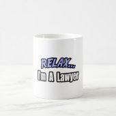 Entspann dich, ich bin Anwalt Kaffeetasse (Mittel)