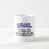 Entspann dich ...ich bin ein Dokrinologe Kaffeetasse (Mittel)