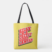 Entspann dich, ich bin ein hübscher guter Anwalt Tasche (Rückseite)