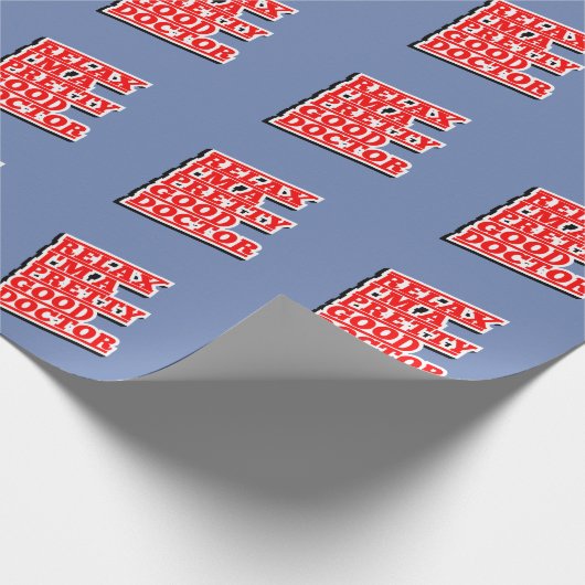 Entspann dich, ich bin ein Hübscher guter Arzt Geschenkpapier (Ecke)