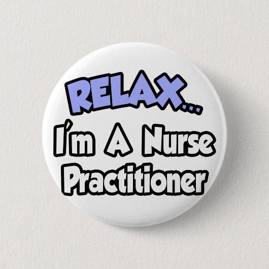 Entspann dich...Ich bin ein Krankenpfleger Button (Vorderseite)