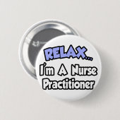 Entspann dich...Ich bin ein Krankenpfleger Button (Vorne & Hinten)