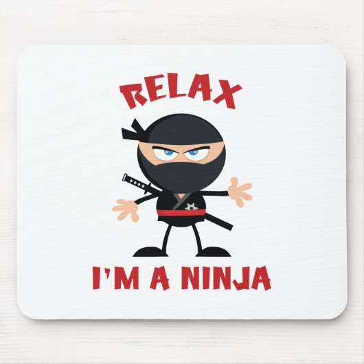 Entspann dich, ich bin ein Ninja Mousepad (Vorne)