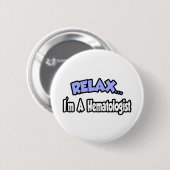 Entspann dich...ich bin Hematologe Button (Vorne & Hinten)